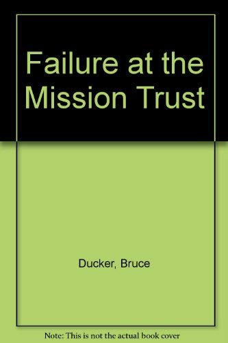 Imagen de archivo de Failure at the Mission Trust a la venta por Ergodebooks