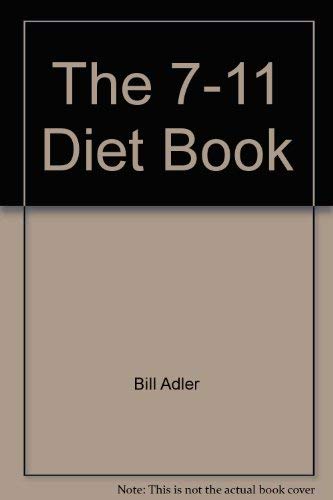 9781555472801: Title: The SevenEleven Diet