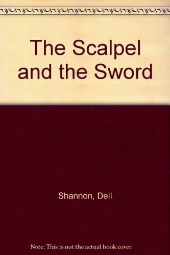 Beispielbild fr The Scalpel and the Sword zum Verkauf von HPB-Emerald