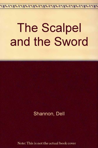 Stock image for The Scalpel and the Sword for sale by HPB-Emerald