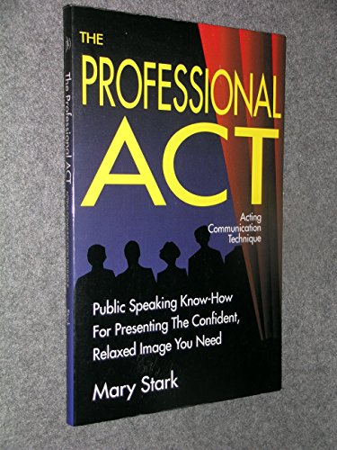 Imagen de archivo de The Professional A C T: Acting Communication Technique a la venta por Eagle Valley Books