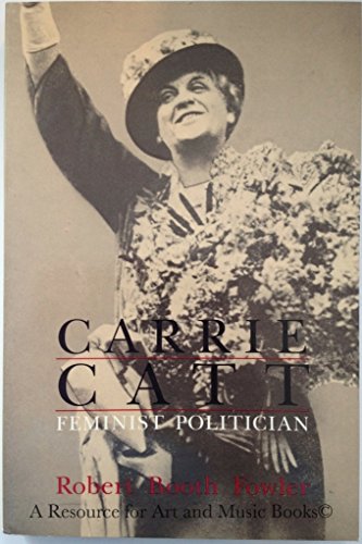 Beispielbild fr Carrie Catt: Feminist Politician zum Verkauf von Wonder Book