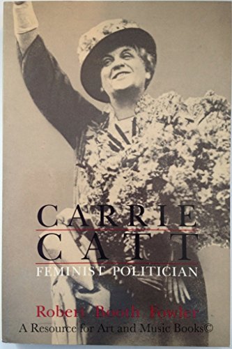 Stock image for Carrie Catt: Feminist Politician for sale by Wonder Book