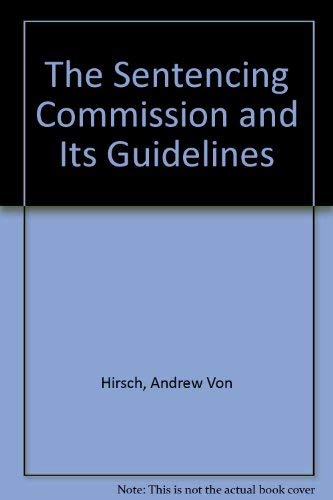 Beispielbild fr The Sentencing Commission and Its Guidelines zum Verkauf von Better World Books
