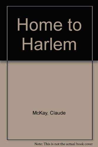 Beispielbild fr Home to Harlem zum Verkauf von Better World Books