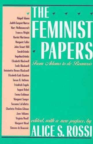 Imagen de archivo de The Feminist Papers: From Adams to de Beauvoir a la venta por Gulf Coast Books