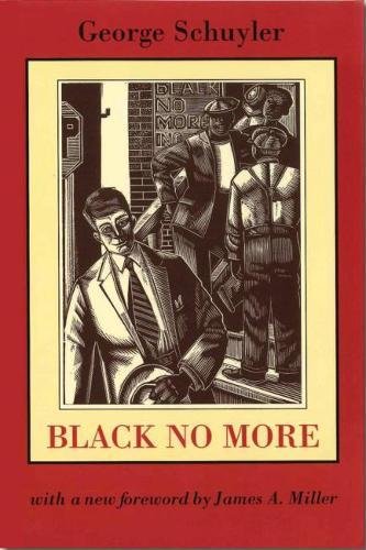 Black No More   by George Schuyler 