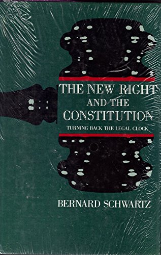 Beispielbild fr The New Right and the Constitution : Turning Back the Legal Clock zum Verkauf von Better World Books