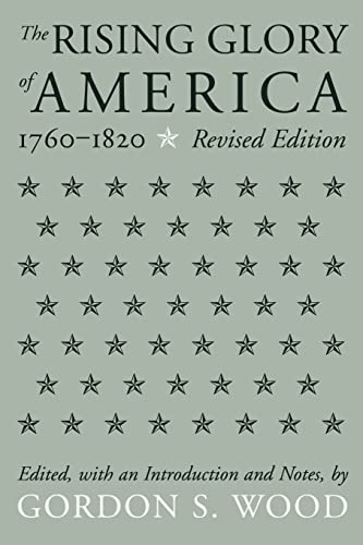 9781555530907: The Rising Glory Of America, 1760-1820