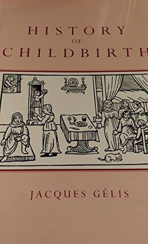 9781555531058: History of Childbirth: Fertility, Pregnancy, and Birth in Early Modern Europe