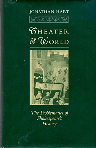 Imagen de archivo de Theater and World: The Problematics of Shakespeare's History a la venta por Book Bear