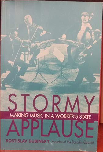 9781555531195: Stormy Applause: Making Music in a Worker's State