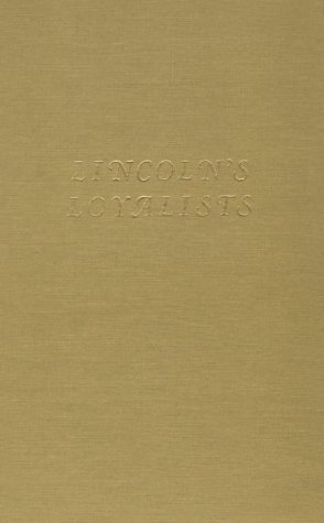 Stock image for Lincoln's Loyalists: Union Soldiers from the Confederacy for sale by Lowry's Books