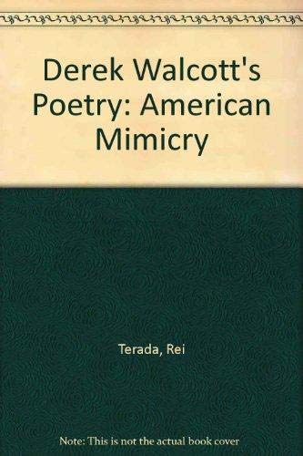 9781555531263: Derek Walcott's Poetry: American Mimicry