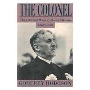 9781555531270: The Colonel: The Life and Wars of Henry Stimson, 1867-1950
