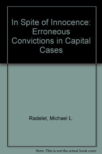Beispielbild fr In Spite of Innocence : Erroneous Convictions in Capital Cases zum Verkauf von Better World Books