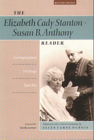 9781555531492: The Elizabeth Cady Stanton - Susan B. Anthony Reader: Correspondence, Writing, Speeches