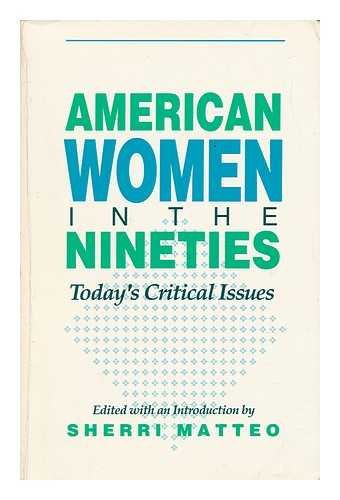 American Women in the Nineties: Today's Critical Issues