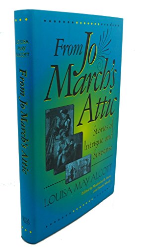 From Jo March's Attic: Stories Of Intrigue And Suspense