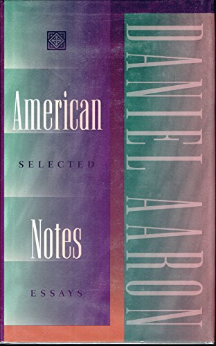 American Notes: Selected Essays (9781555531959) by Aaron, Daniel