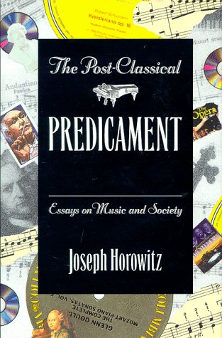 9781555532185: Post Classical Predicament: Essays on Music and Society