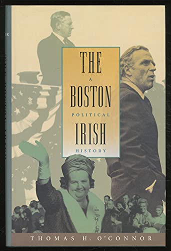 Imagen de archivo de The Boston Irish: A Political History a la venta por SecondSale