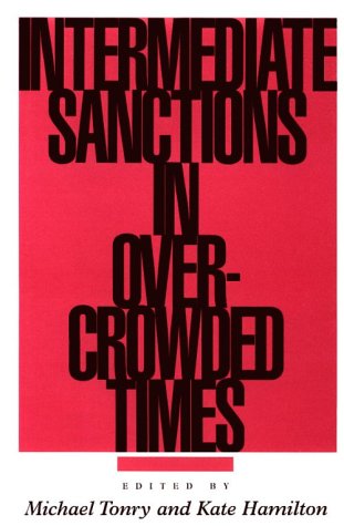 Imagen de archivo de Intermediate Sanctions In Overcrowded Times a la venta por Book Bear