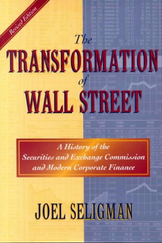 9781555532314: The Transformation of Wall Street: A History of the Securities and Exchange Commission and Modern Corporate Finance