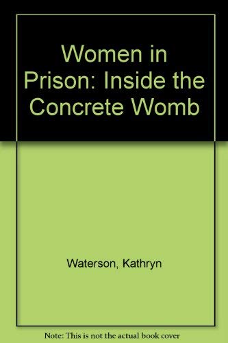 Stock image for Women In Prison: Inside the Concrete Womb for sale by HPB-Red