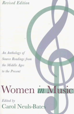 Imagen de archivo de Women In Music: An Anthology of Source Readings from the Middle Ages to the Present a la venta por The Maryland Book Bank