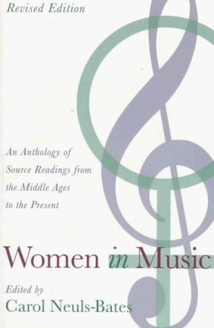 9781555532406: Women In Music: An Anthology of Source Readings from the Middle Ages to the Present