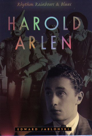 Harold Arlen: Rhythm, Rainbows and Blues