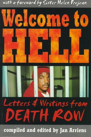 Welcome To Hell: Letters and Writings from Death Row