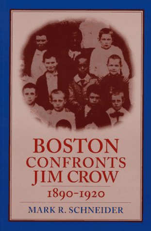 Stock image for Boston Confronts Jim Crow, 1890-1920 for sale by Better World Books