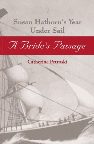 A BRIDE'S PASSAGE Susan Hathorn's Year Under Sail