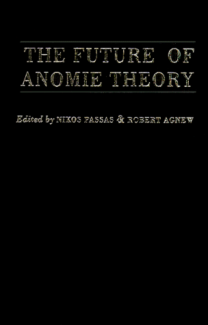 Beispielbild fr The Future Of Anomie Theory zum Verkauf von Solr Books