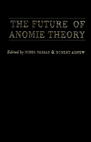 Stock image for The Future Of Anomie Theory for sale by Solr Books