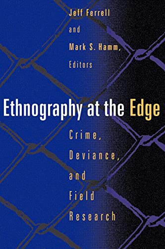 Imagen de archivo de Ethnography At The Edge: Crime, Deviance, and Field Research a la venta por Your Online Bookstore