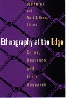 9781555533410: Ethnography at the Edge: Crime, Deviance and Field Research