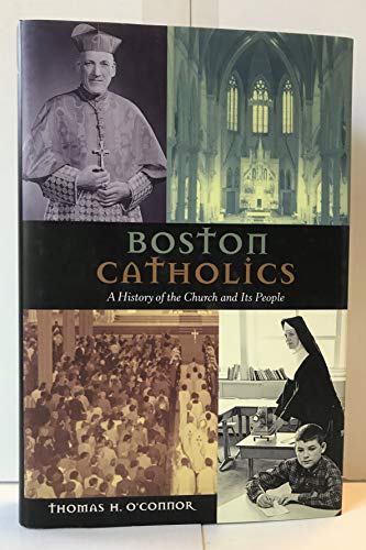 9781555533595: Boston Catholics: A History of the Church and Its People