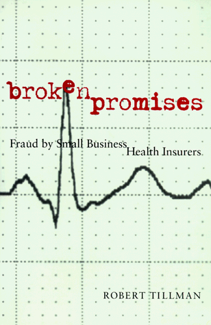 Stock image for Broken Promises : Fraud by Small Business Health Insurers for sale by Better World Books