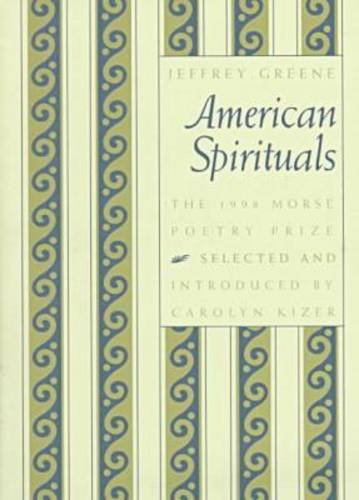 Stock image for American Spirituals (Samuel French Morse Poetry Prize) for sale by Housing Works Online Bookstore
