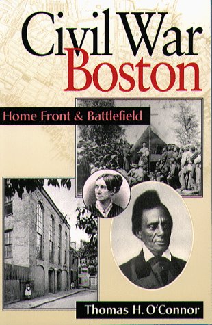 9781555533830: Civil War Boston: Homefront and Battlefield