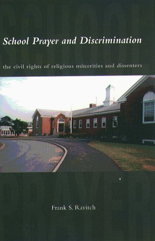 9781555533922: School Prayer and Discrimination: The Civil Rights of Religious Minorities and Dissenters