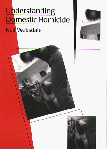 Beispielbild fr Understanding Domestic Homicide (New England Gender, Crime Law) zum Verkauf von Books of the Smoky Mountains