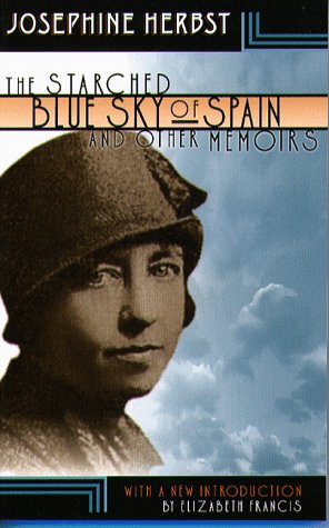 Imagen de archivo de Starched Blue Sky Of Spain And Other Memoirs a la venta por Book Bear