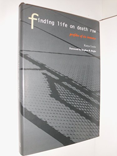 Imagen de archivo de Finding Life on Death Row : Profiles of Six Inmates a la venta por Better World Books