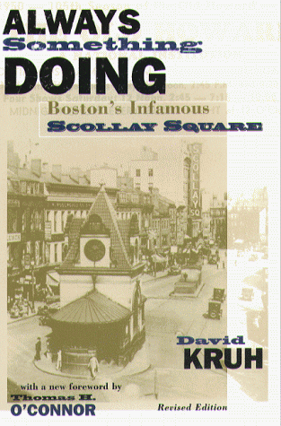 Always Something Doing: Boston's Infamous Scollay Square, 2nd Edition (SIGNED)