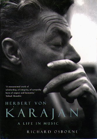 Herbert Von Karajan: A Life in Music