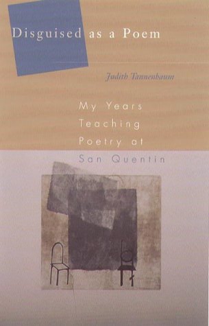 Disguised As a Poem: My Years Teaching Poetry at San Quentin (9781555534530) by Tannenbaum, Judith